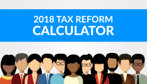 2018 Tax Reform Calculator