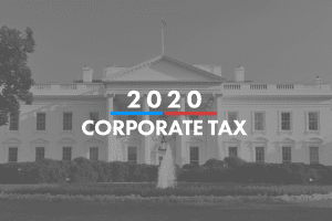 2020 corporate tax proposals, proposals to increase the corporate tax rate