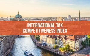 2021 International Tax Competitiveness Index Rankings in Europe, 2021 Global Tax Competitiveness Rankings, 2021 Global Tax Rankings in OECD Global Tax