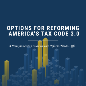 Options for Reforming America's Tax Code 3.0 Tax Reform Tradeoffs and 2026 Tax Reform Options
